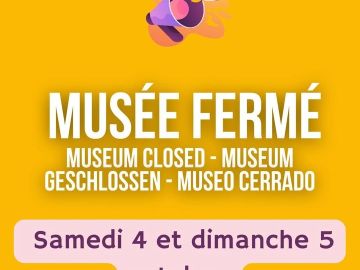 Chers visiteurs, 
Le Musée sera exceptionnellement fermé le samedi 4 et le dimanche 5 octobre.
Il ouvrira à nouveau ses portes le mardi 7 octobre à 14h....